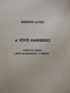 Bárdos Lajos - A jövő emberéhez [antikvár]