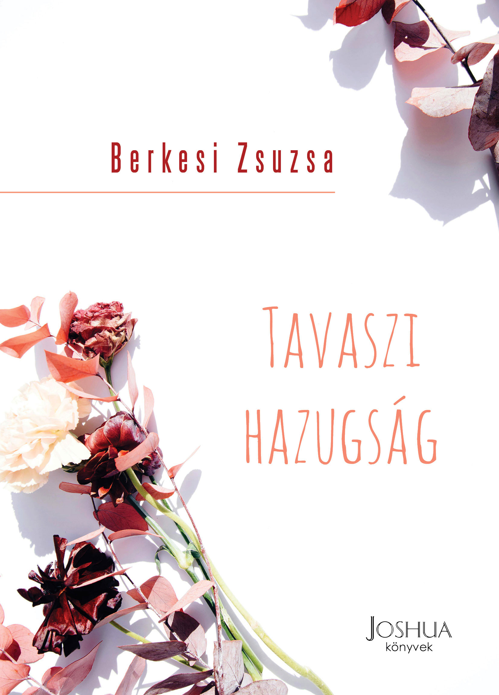 Berkesi Zsuzsa - Tavaszi hazugság