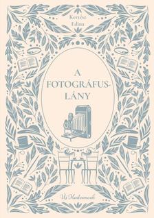 Kertész Edina - A fotográfuslány