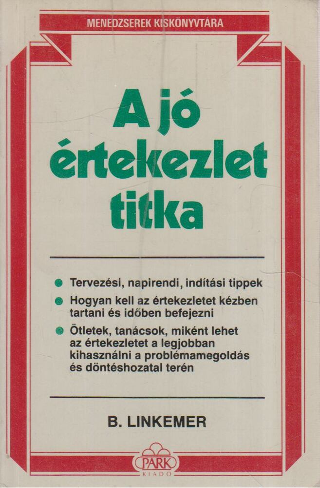 Linkemer, Bobbi - A jó értekezlet titka [antikvár]