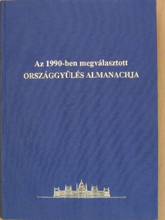 Az 1990-ben megválasztott Országgyűlés Almanachja [antikvár]