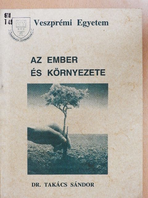 Dr. Takács Sándor - Az ember és környezete [antikvár]
