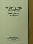 Dr. Straub Ilona - Korunk fertőző betegségei [antikvár]