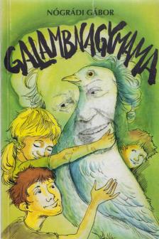NÓGRÁDI GÁBOR - Galambnagymama (dedikált) [antikvár]