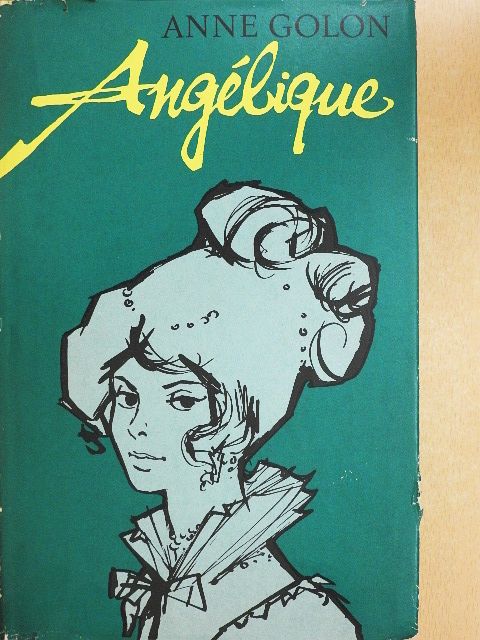 Anne Golon - Angélique [antikvár]