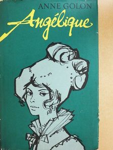 Anne Golon - Angélique [antikvár]