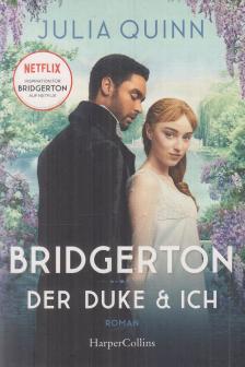 Julia Quinn - Bridgerton - Der Duke und ich [antikvár]