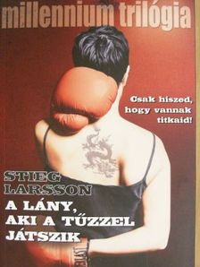 Stieg Larsson - A lány, aki a tűzzel játszik [antikvár]