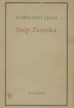 KODOLÁNYI JÁNOS - Szép Zsuzska [antikvár]