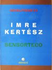 Imre Kertész - Sensorteco (dedikált példány) (Fábry Sándor könyvtárából) [antikvár]