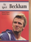 Dénes Tamás - Az igazi Beckham [antikvár]