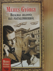 Méhes György - Bizalmas jelentés egy fiatalemberről [antikvár]