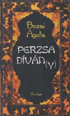 Bozai Ágota - Perzsa díván(y) [antikvár]