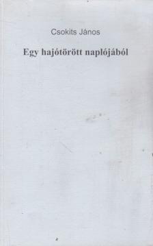 Csokits János - Egy hajótörött naplójából (dedikált) [antikvár]