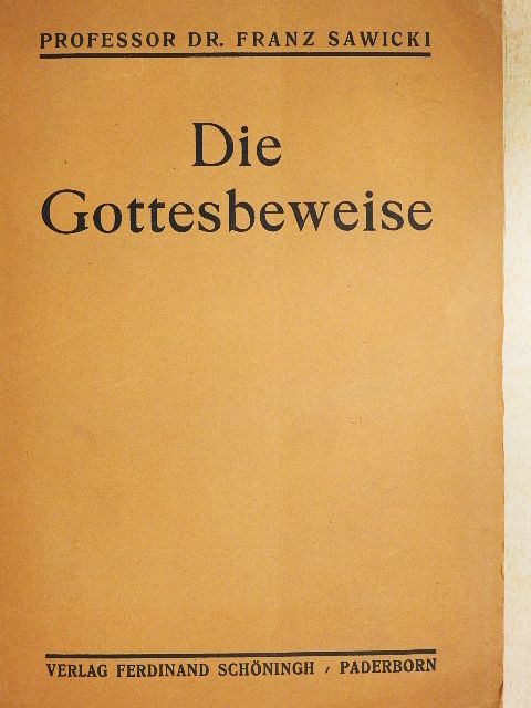 Dr. Franz Sawicki - Die Gottesbeweise [antikvár]