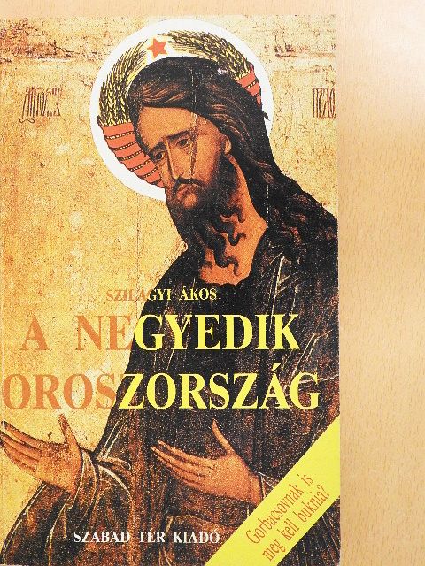 Fjodor Tyutcsev - A negyedik Oroszország [antikvár]