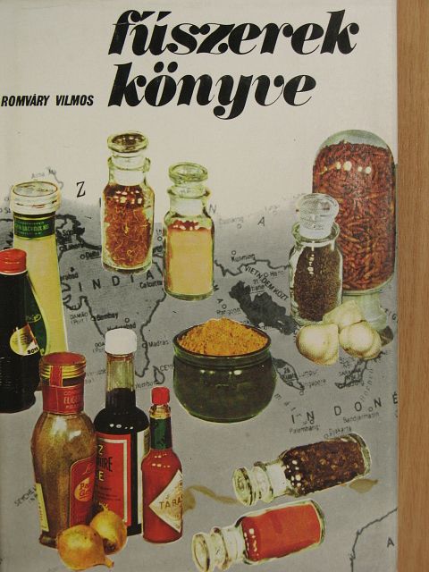 Romváry Vilmos - Fűszerek könyve [antikvár]