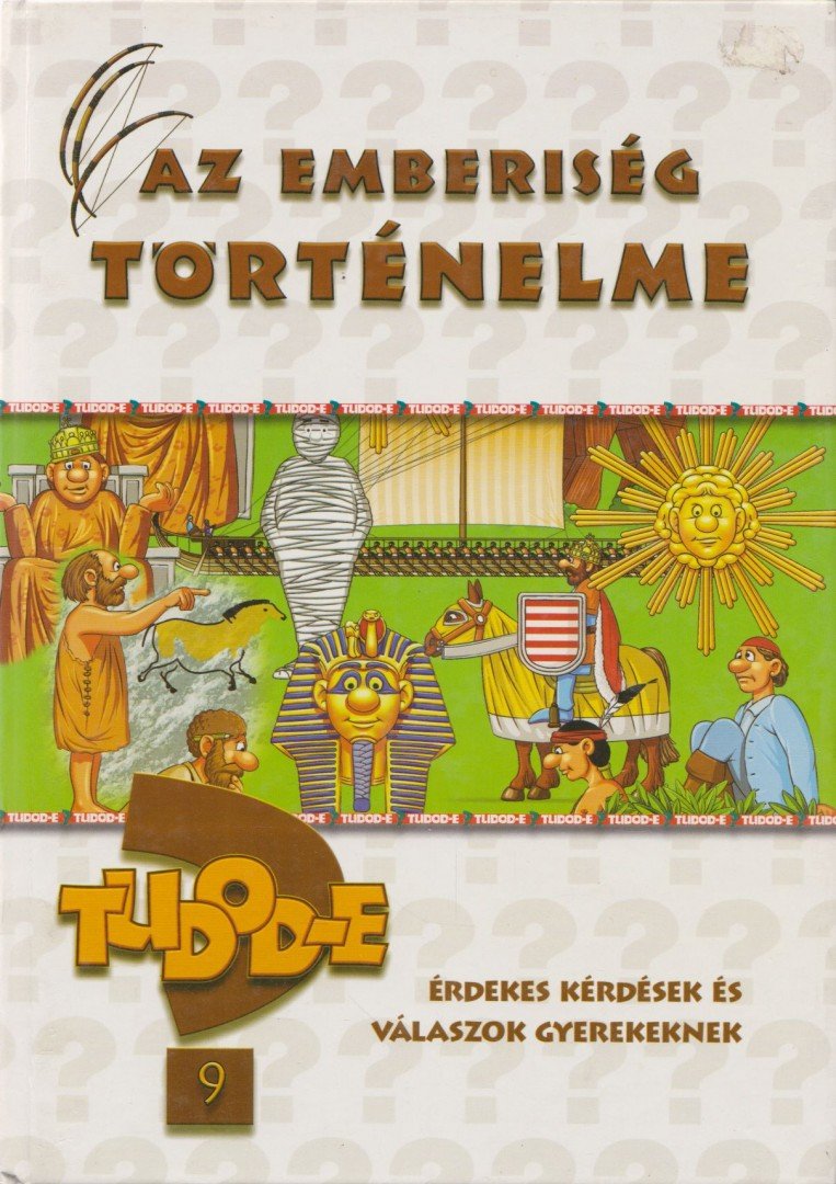 Győri Erika - Tudod-e? - Érdekességek az emberiség történelméből [antikvár]