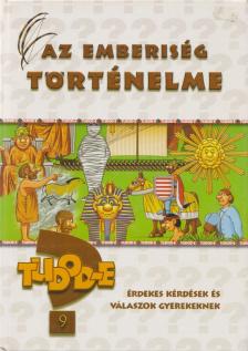 Győri Erika - Tudod-e? - Érdekességek az emberiség történelméből [antikvár]