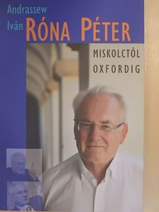 Andrassew Iván - Róna Péter - Miskolctól Oxfordig [antikvár]