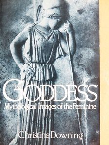 Christine Downing - The Goddess [antikvár]