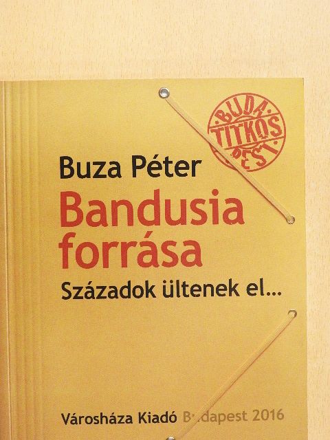 Buza Péter - Bandusia forrása [antikvár]