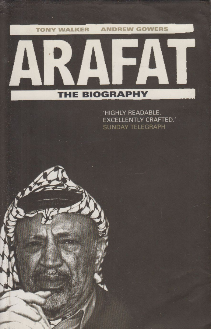 Walker, Tony, Gowers, Andrew - Arafat The Biography [antikvár]