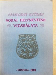 Sándorfi György - Korai helyneveink vizsgálata [antikvár]