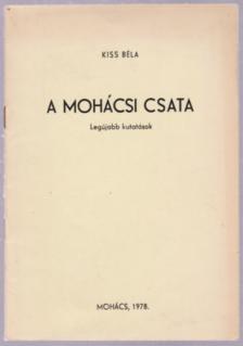 Kiss Béla - A mohácsi csata [antikvár]