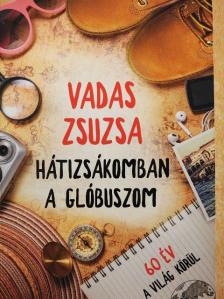 Vadas Zsuzsa - Hátizsákomban a glóbuszom [antikvár]