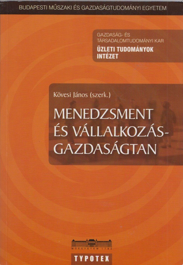 Kövesi János - Menedzsment és vállalkozásgazdaságtan [antikvár]