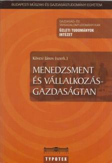 Kövesi János - Menedzsment és vállalkozásgazdaságtan [antikvár]