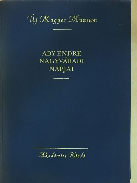 Hegedűs Nándor - Ady Endre nagyváradi napjai [antikvár]