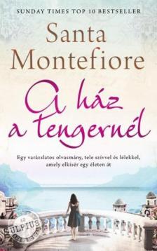 Santa Montefiore - A ház a tengernél [antikvár]