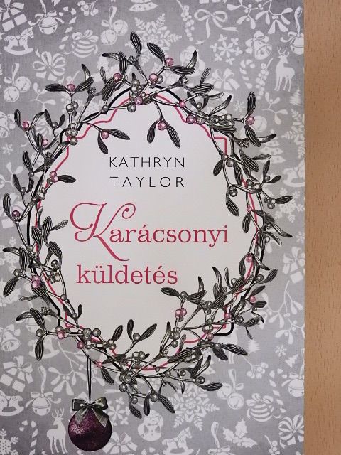 Kathryn Taylor - Karácsonyi küldetés [antikvár]