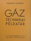 Meszléry Celesztin - Gáztechnikai példatár [antikvár]