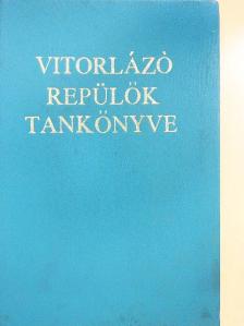 Dr. Orbán Pál - Vitorlázórepülők tankönyve [antikvár]