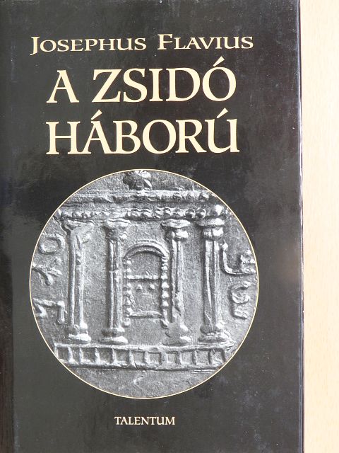 Josephus Flavius - A zsidó háború [antikvár]