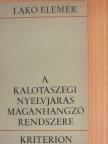 Lakó Elemér - A kalotaszegi nyelvjárás magánhangzó rendszere [antikvár]