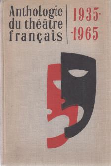V. E. Balakonov, T. G. Katisova, E. L. Schreiber - Anthologie du théatre francais 1935-1965 [antikvár]