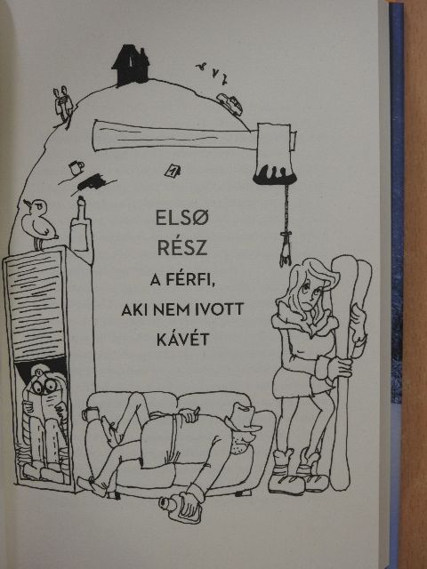 Kőhalmi Zoltán - A férfi, aki megölte a férfit, aki megölt egy férfit, avagy 101 hulla Dramfjordban [antikvár]