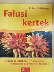Robert Sulzberger - Falusi kertek [antikvár]