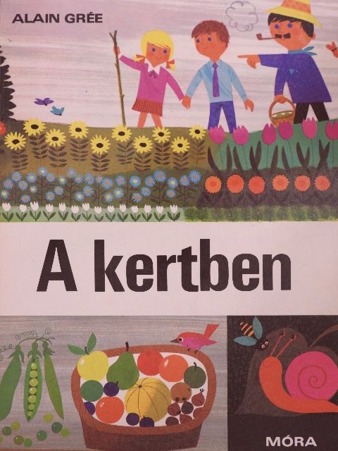 Alain Grée - A kertben [antikvár]