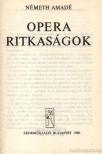 NÉMETH AMADÉ - Opera ritkaságok [antikvár]