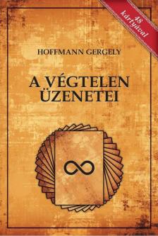 Dr. Hoffmann Gergely - A Végtelen üzenetei [antikvár]