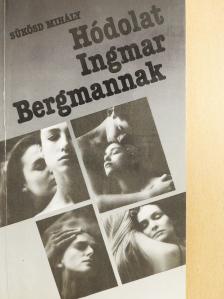 Sükösd Mihály - Hódolat Ingmar Bergmannak (dedikált példány) [antikvár]