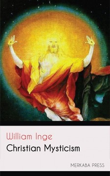 Inge William - Christian Mysticism [eKönyv: epub, mobi]