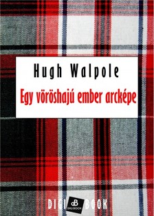 Hugh Walpole - Egy vöröshajú ember arcképe [eKönyv: epub, mobi]