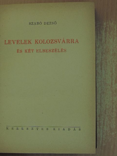 Szabó Dezső - Levelek Kolozsvárra [antikvár]