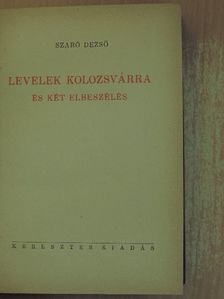 Szabó Dezső - Levelek Kolozsvárra [antikvár]